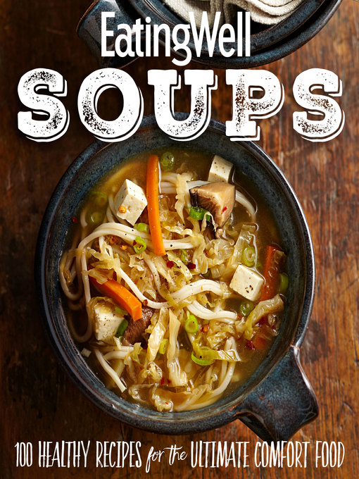 Title details for EatingWell Soups by The Editors of EatingWell - Available